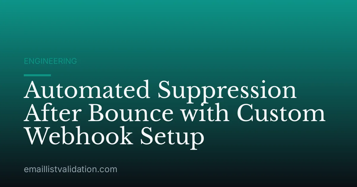 Automated Suppression After Bounce with Custom Webhook Setup