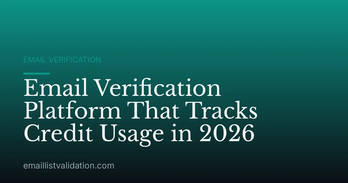 Email Verification Platform That Tracks Credit Usage in 2026