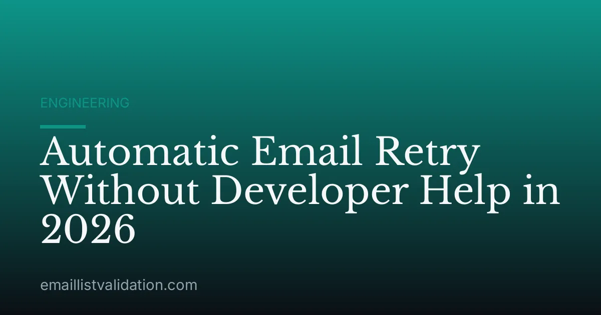 Automatic Email Retry Without Developer Help in 2026