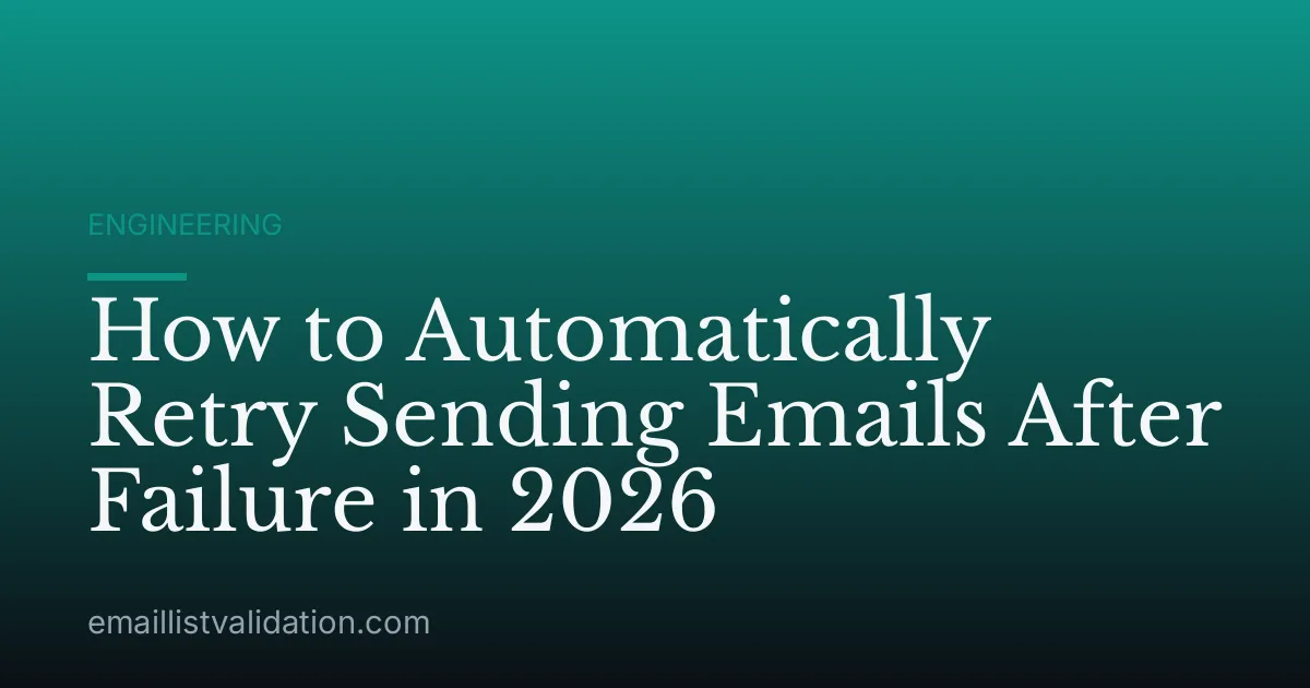 How to Automatically Retry Sending Emails After Failure in 2026