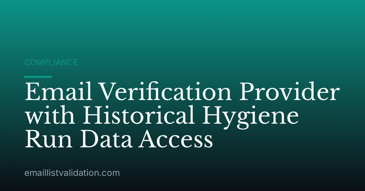 Email Verification Provider with Historical Hygiene Run Data Access