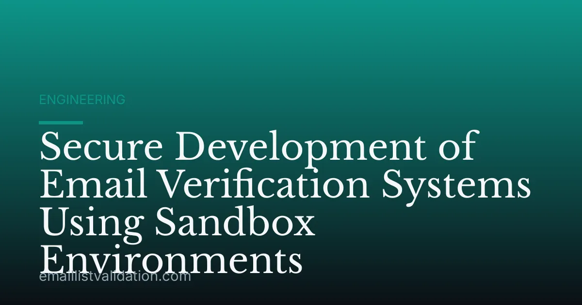 Secure Development of Email Verification Systems Using Sandbox Environments