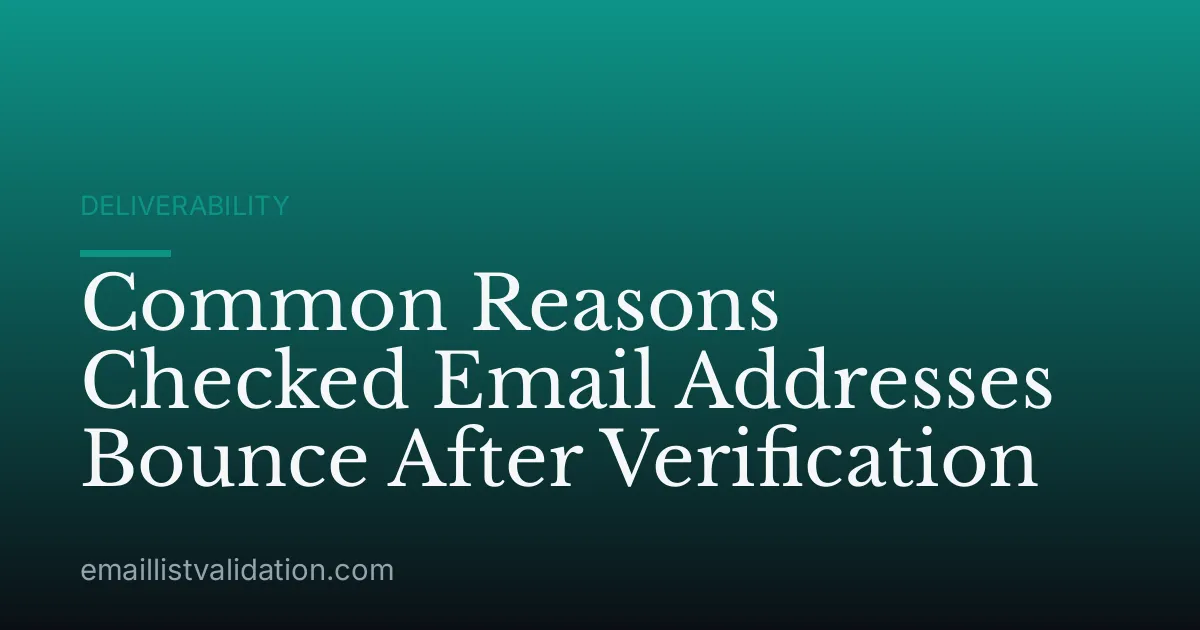 Common Reasons Checked Email Addresses Bounce After Verification