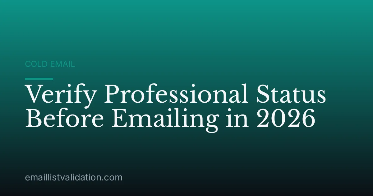 Verify Professional Status Before Emailing in 2026