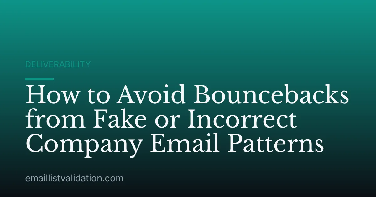 How to Avoid Bouncebacks from Fake or Incorrect Company Email Patterns