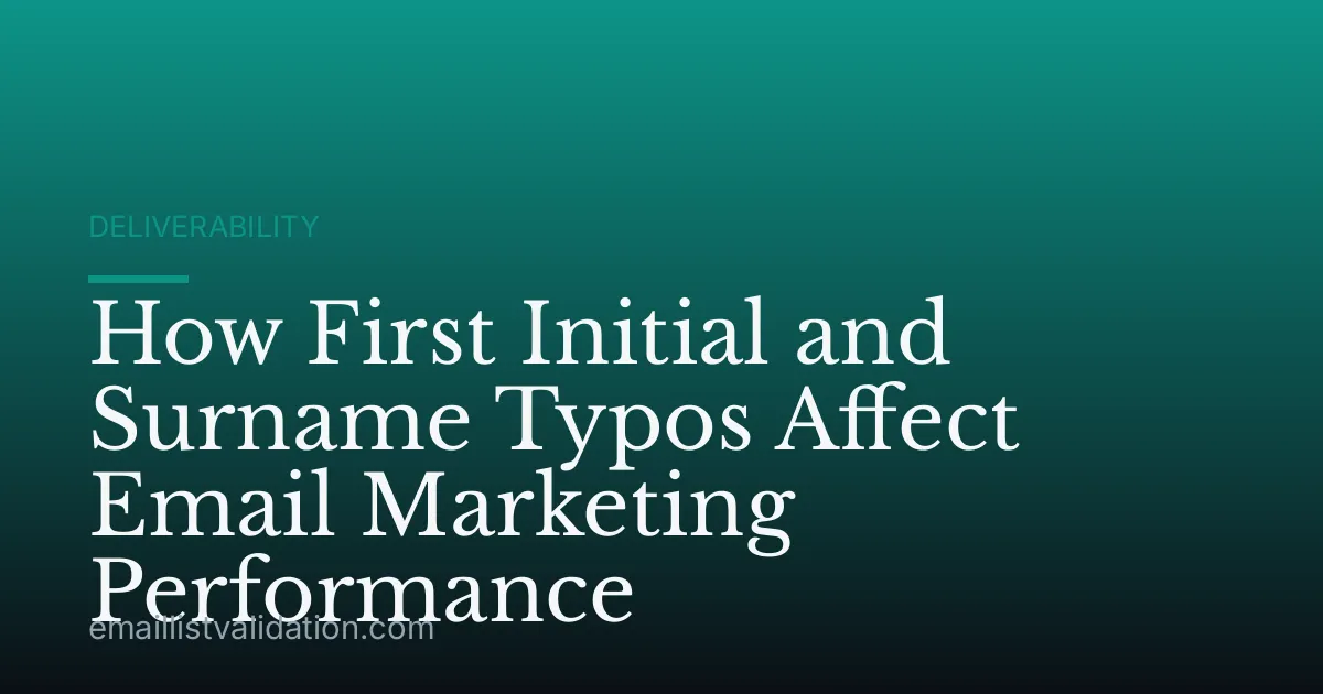 How First Initial and Surname Typos Affect Email Marketing Performance