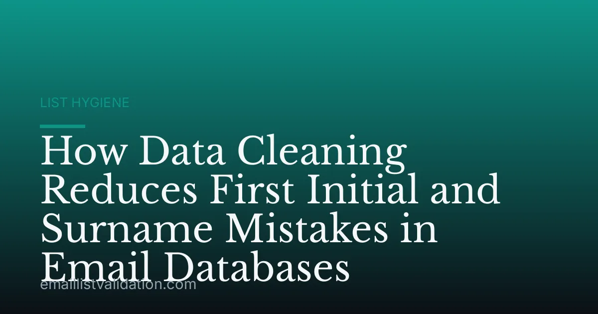How Data Cleaning Reduces First Initial and Surname Mistakes in Email Databases