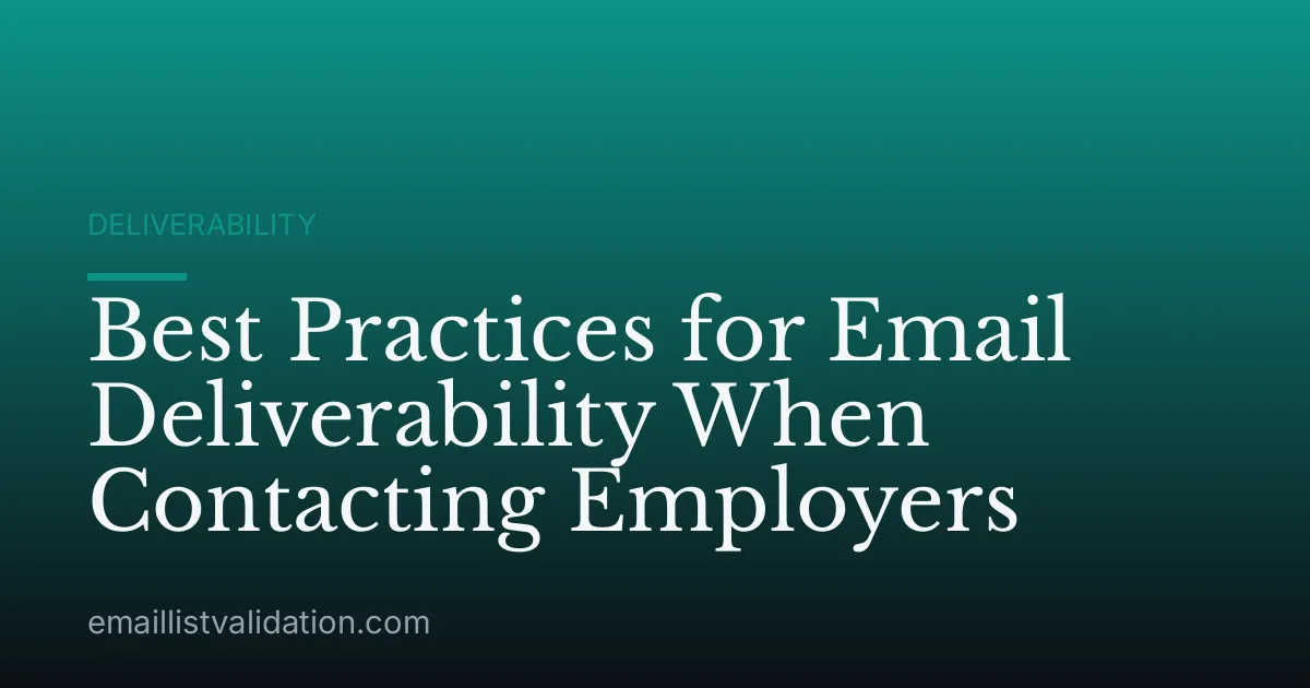 Best Practices for Email Deliverability When Contacting Employers