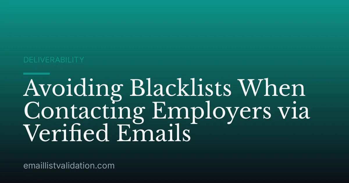 Avoiding Blacklists When Contacting Employers via Verified Emails