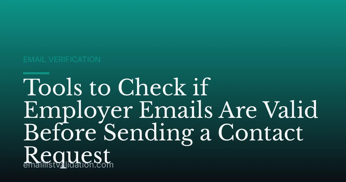 Tools to Check if Employer Emails Are Valid Before Sending a Contact Request