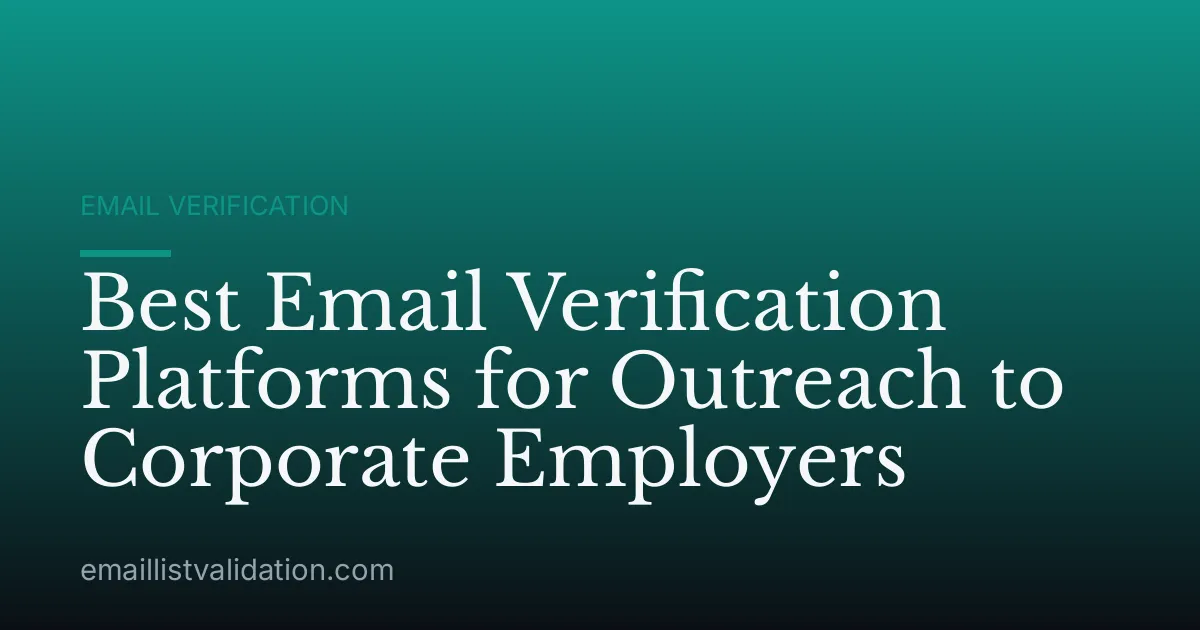 Best Email Verification Platforms for Outreach to Corporate Employers