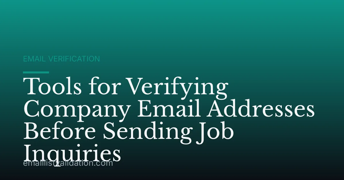 Tools for Verifying Company Email Addresses Before Sending Job Inquiries
