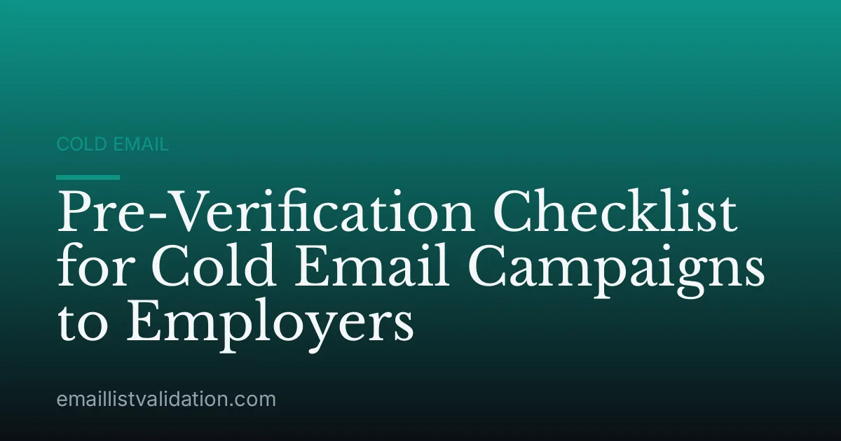 Pre-Verification Checklist for Cold Email Campaigns to Employers