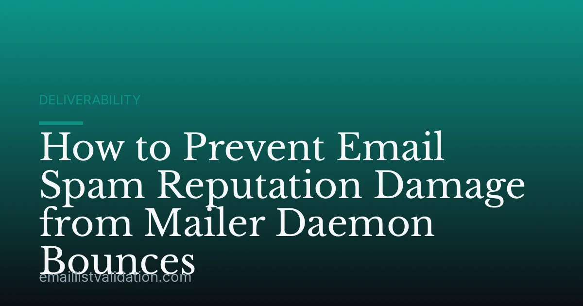 How to Prevent Email Spam Reputation Damage from Mailer Daemon Bounces