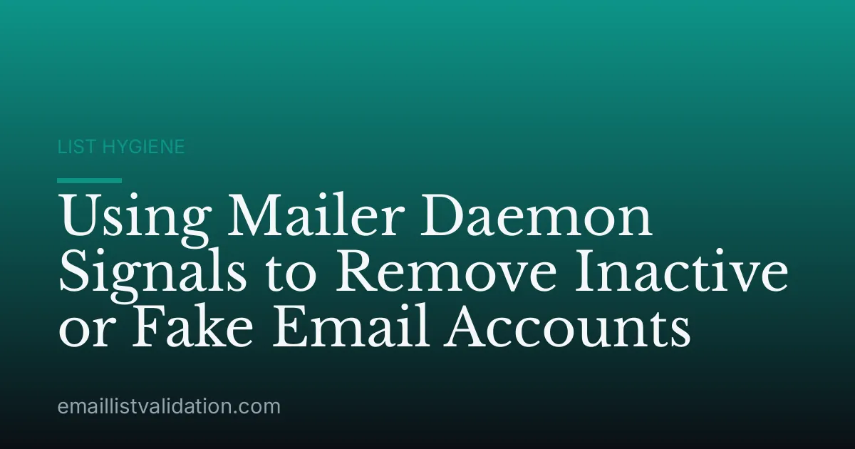 Using Mailer Daemon Signals to Remove Inactive or Fake Email Accounts