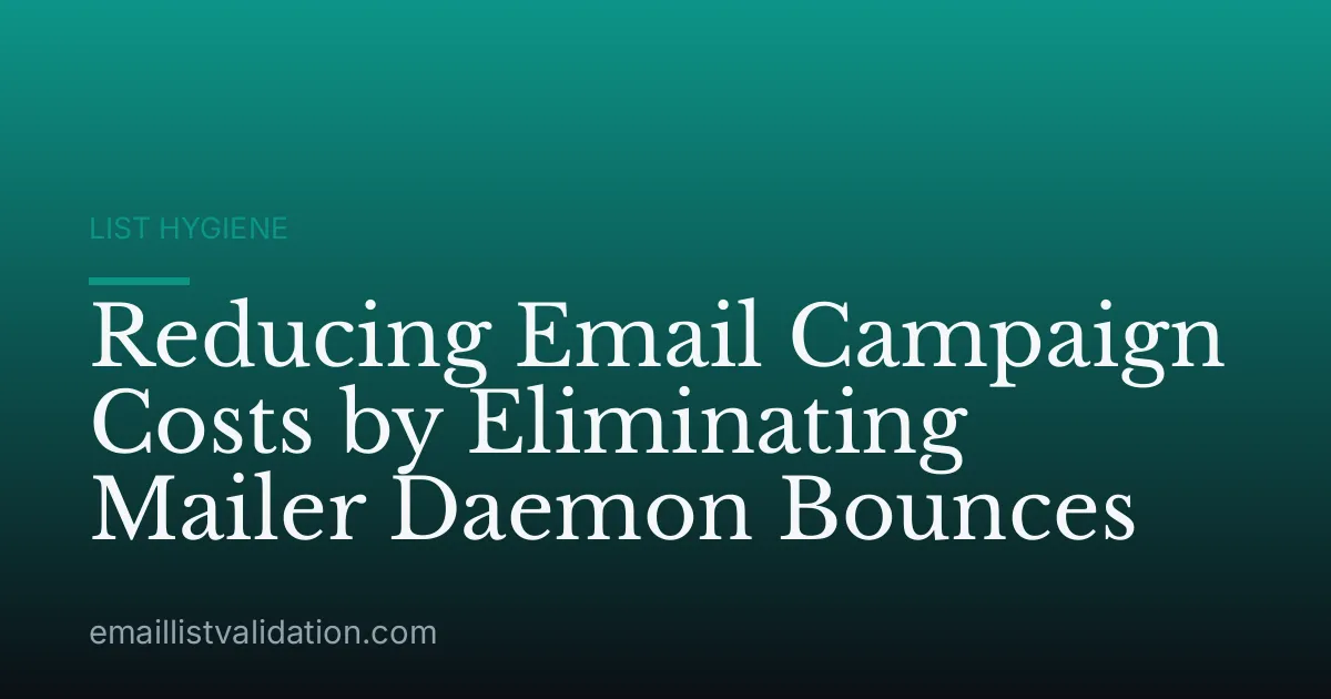 Reducing Email Campaign Costs by Eliminating Mailer Daemon Bounces