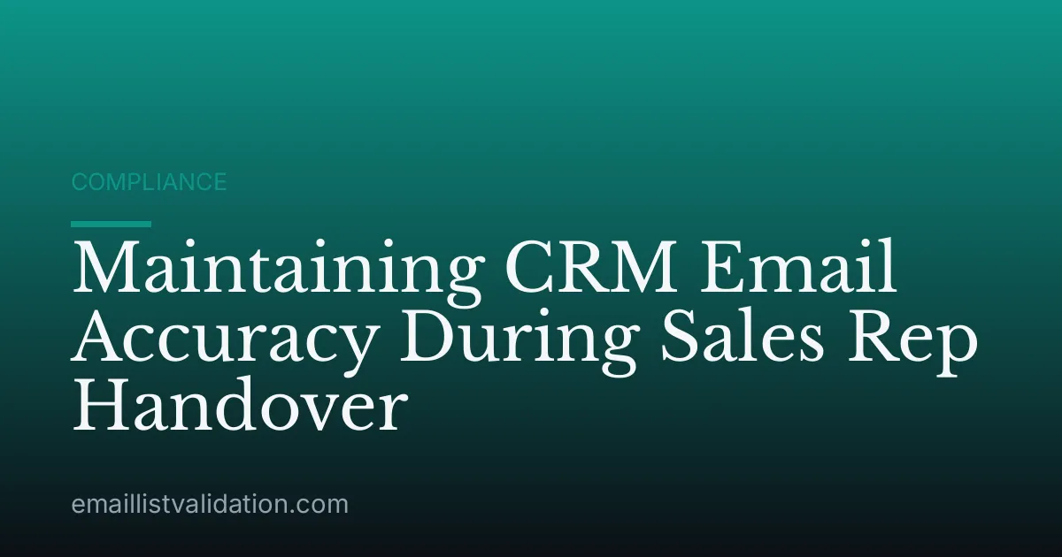 Maintaining CRM Email Accuracy During Sales Rep Handover
