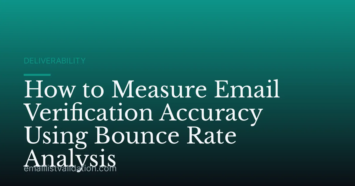 How to Measure Email Verification Accuracy Using Bounce Rate Analysis