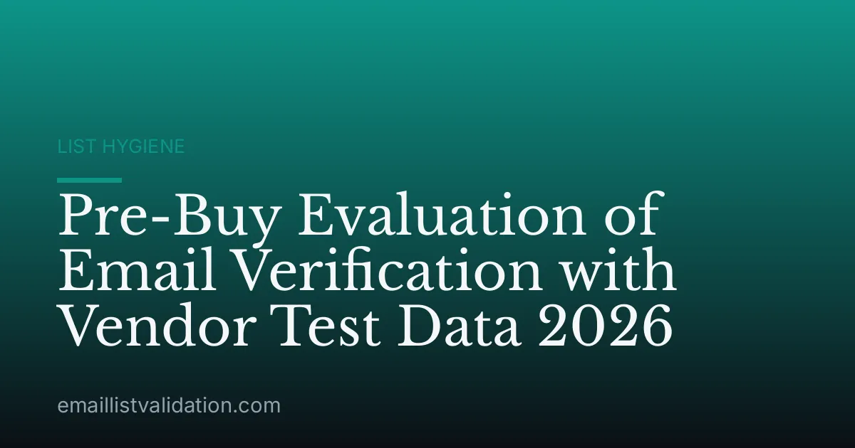 Pre-Buy Evaluation of Email Verification with Vendor Test Data 2026