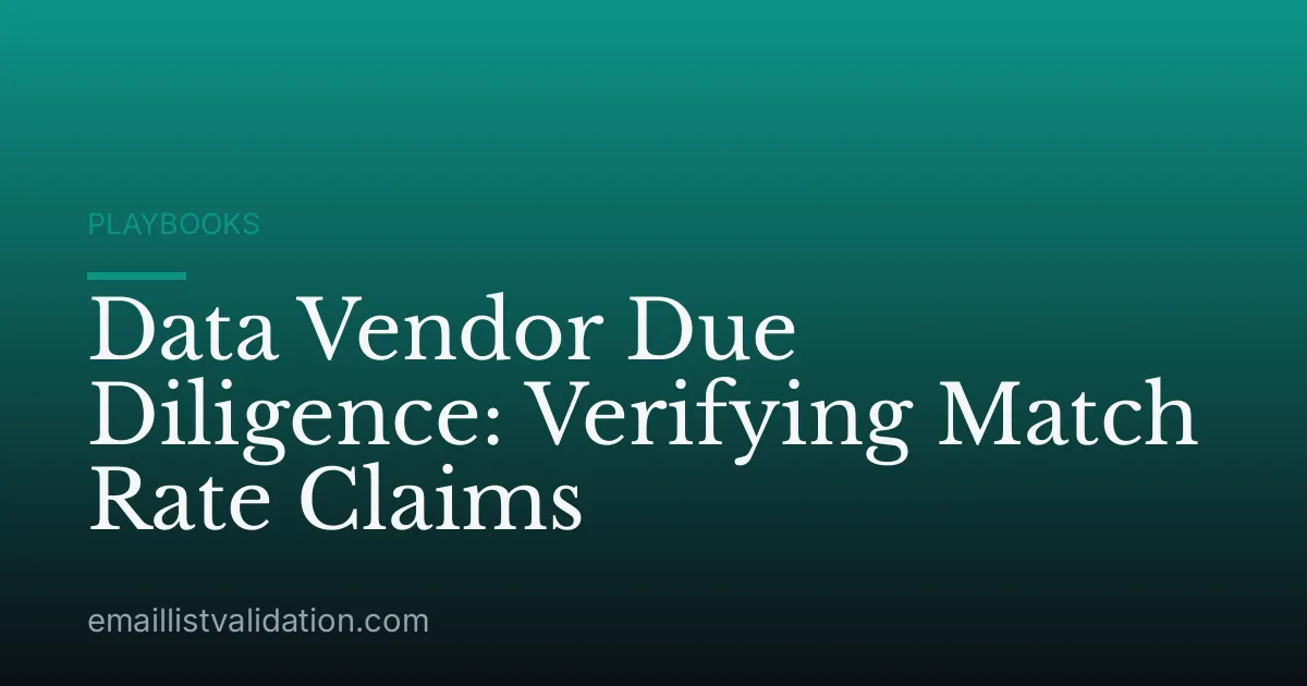 Data Vendor Due Diligence: Verifying Match Rate Claims