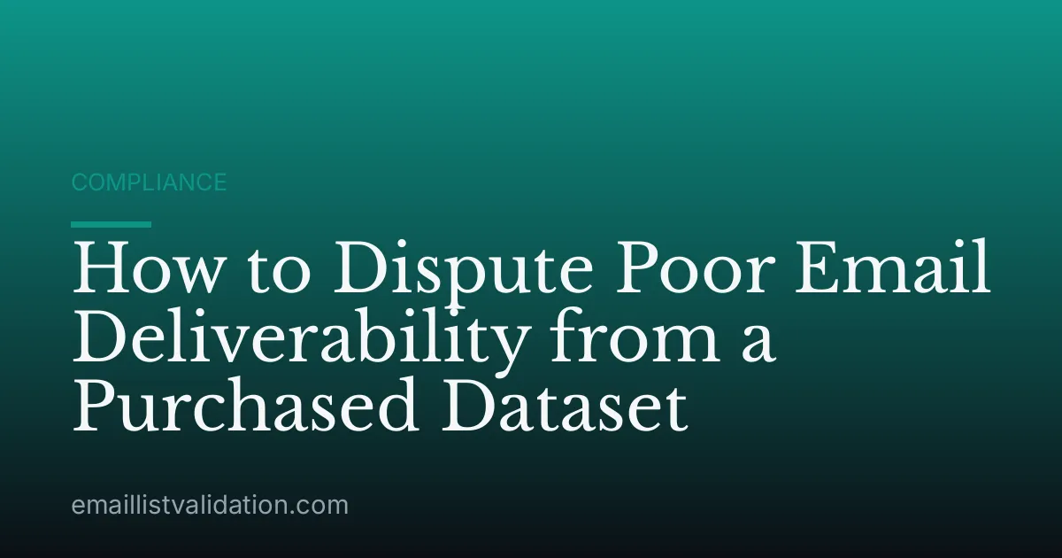How to Dispute Poor Email Deliverability from a Purchased Dataset