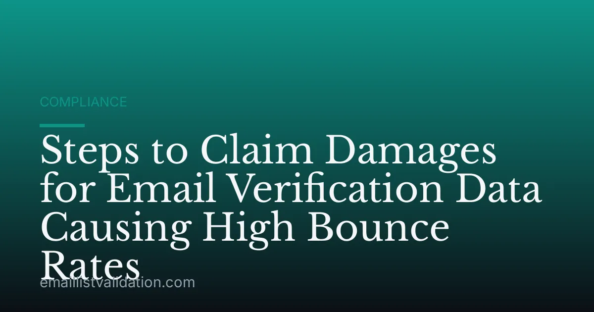 Steps to Claim Damages for Email Verification Data Causing High Bounce Rates