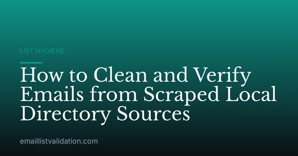 How to Clean and Verify Emails from Scraped Local Directory Sources