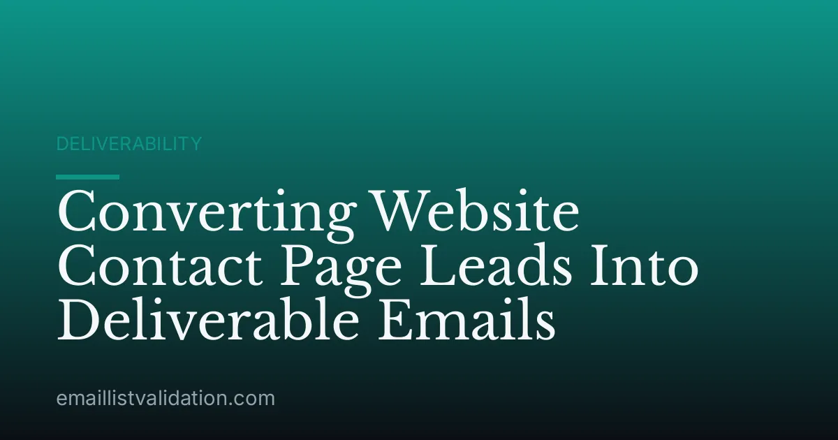 Converting Website Contact Page Leads Into Deliverable Emails