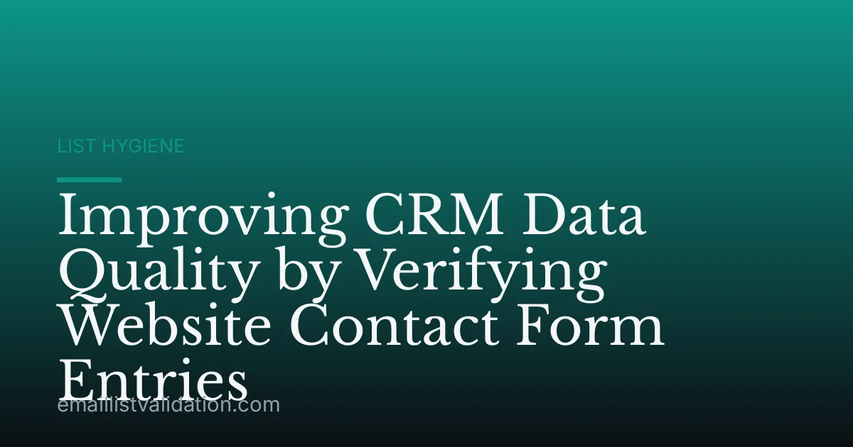 Improving CRM Data Quality by Verifying Website Contact Form Entries