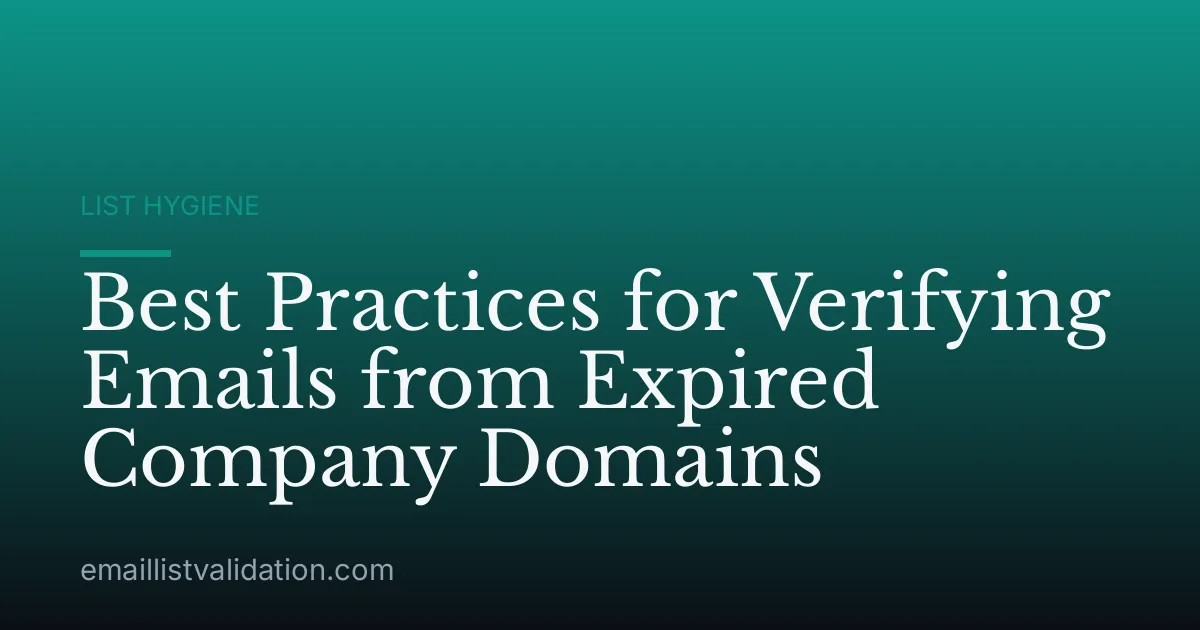 Best Practices for Verifying Emails from Expired Company Domains