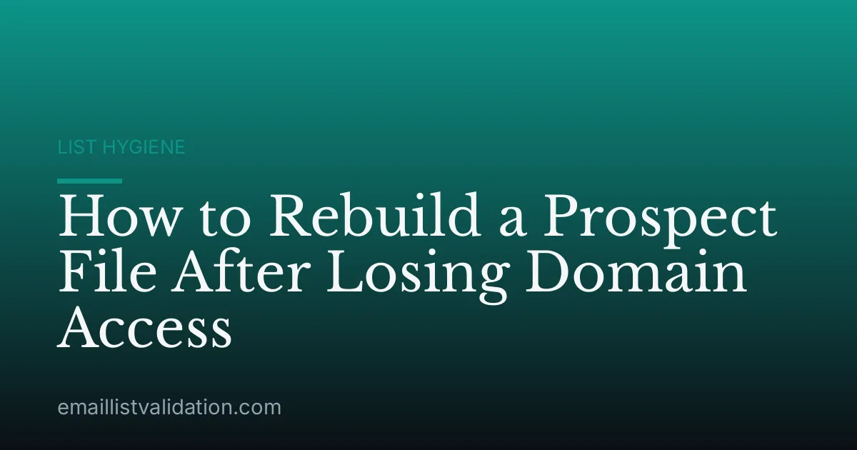 How to Rebuild a Prospect File After Losing Domain Access