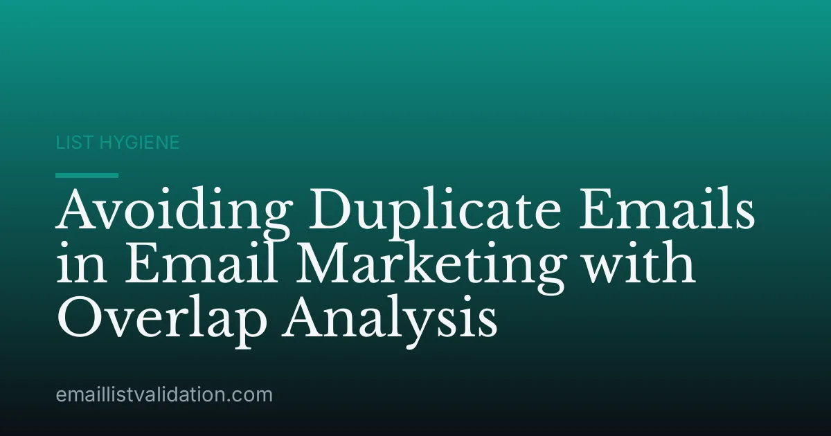 Avoiding Duplicate Emails in Email Marketing with Overlap Analysis