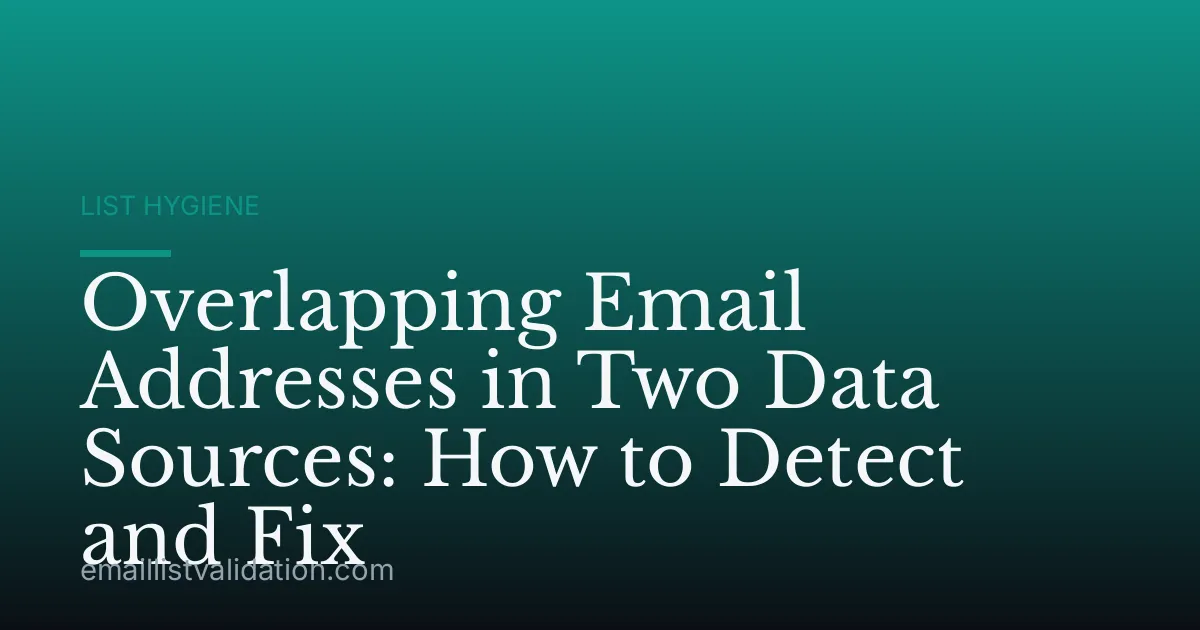 Overlapping Email Addresses in Two Data Sources: How to Detect and Fix