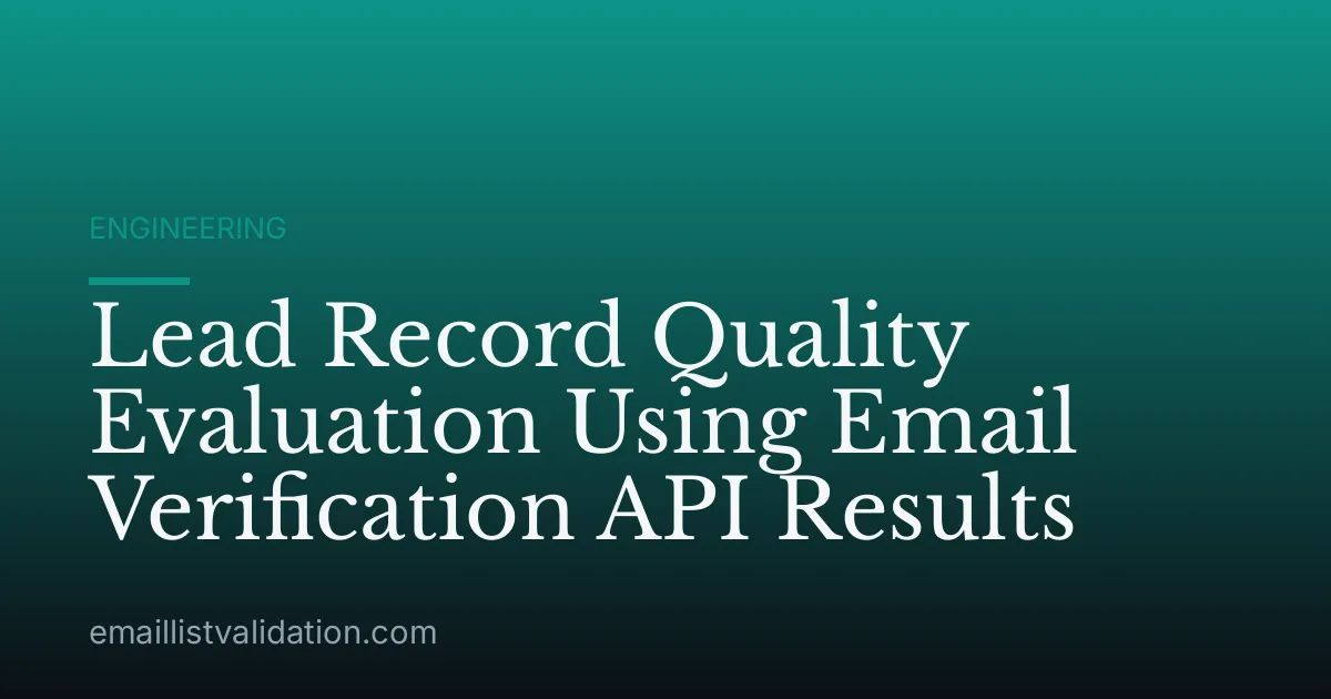Lead Record Quality Evaluation Using Email Verification API Results