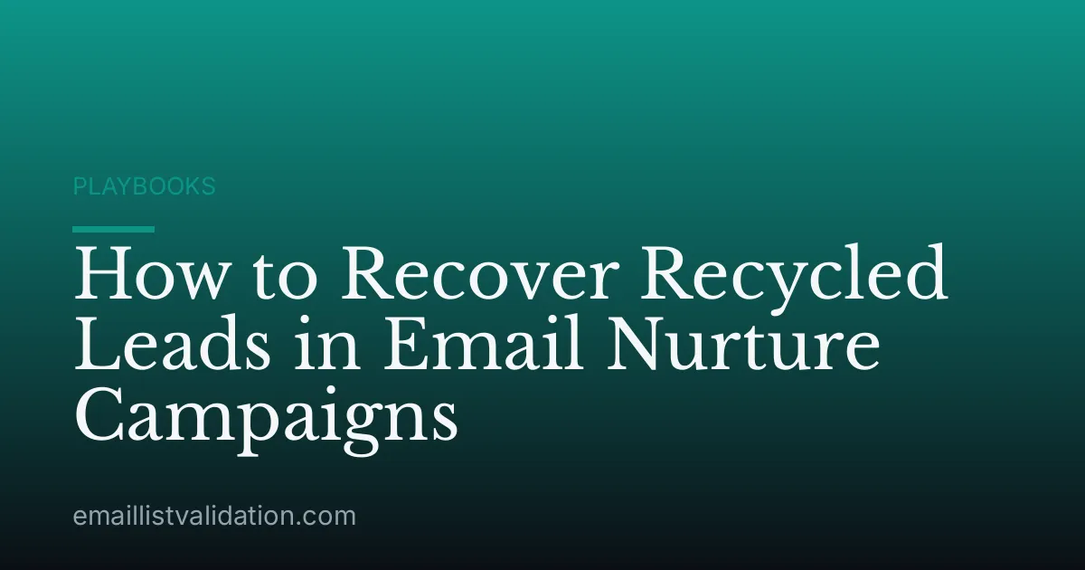 How to Recover Recycled Leads in Email Nurture Campaigns