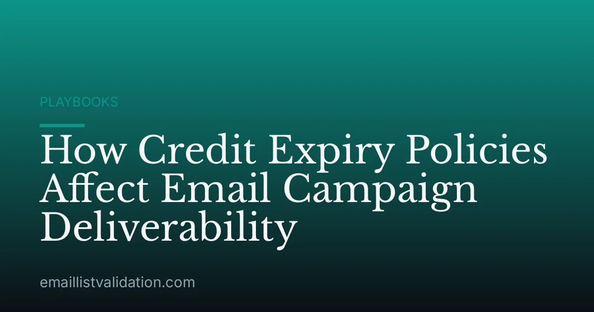 How Credit Expiry Policies Affect Email Campaign Deliverability
