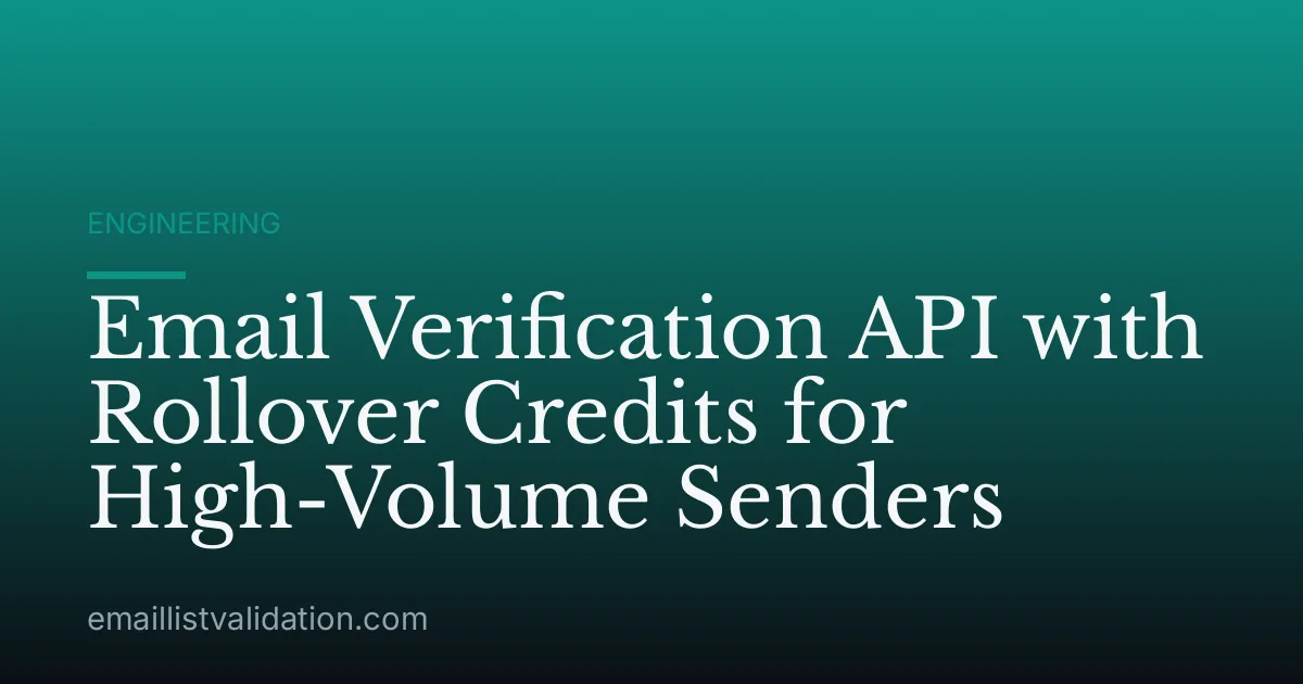 Email Verification API with Rollover Credits for High-Volume Senders