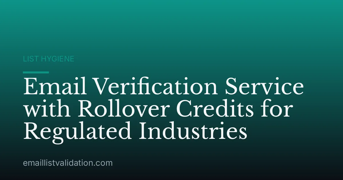 Email Verification Service with Rollover Credits for Regulated Industries
