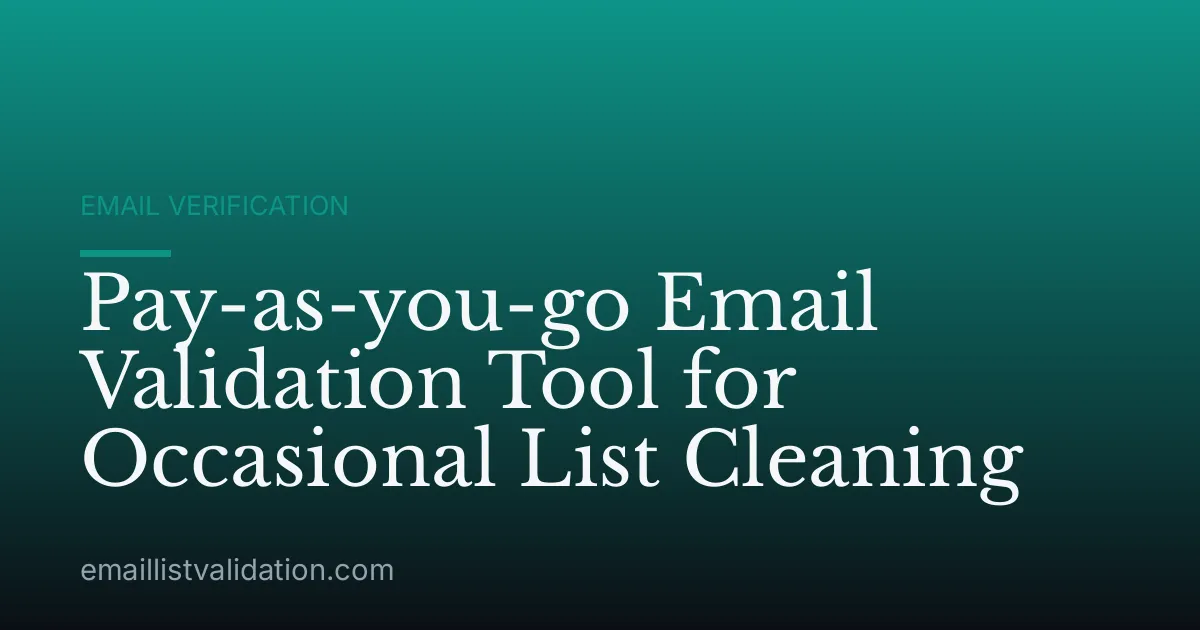 Pay-as-you-go Email Validation Tool for Occasional List Cleaning