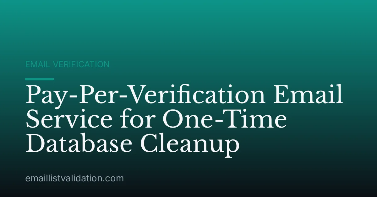 Pay-Per-Verification Email Service for One-Time Database Cleanup