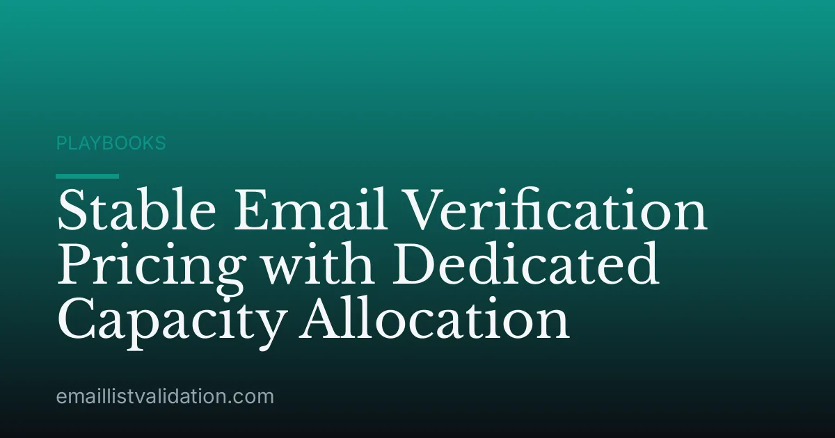 Stable Email Verification Pricing with Dedicated Capacity Allocation