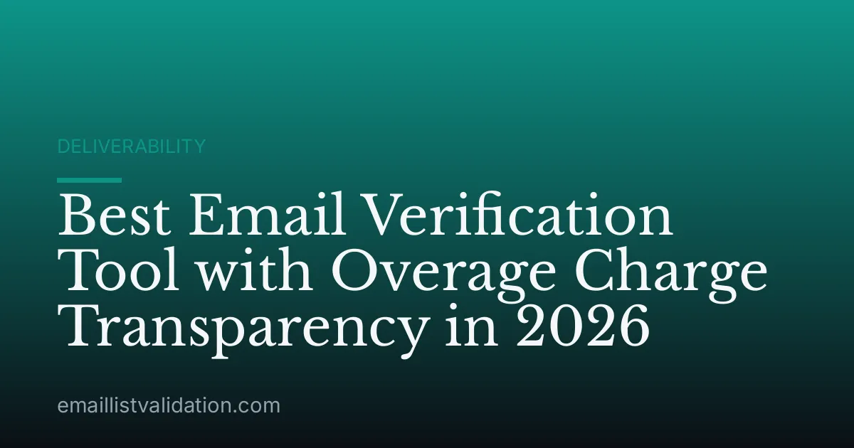 Best Email Verification Tool with Overage Charge Transparency in 2026
