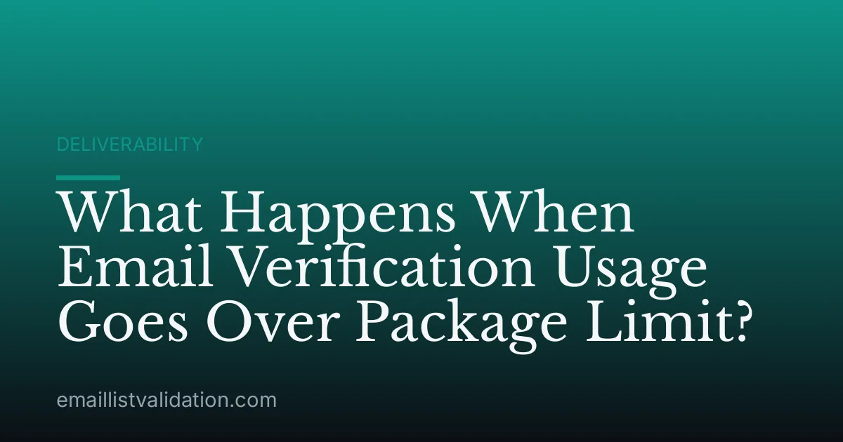 What Happens When Email Verification Usage Goes Over Package Limit?