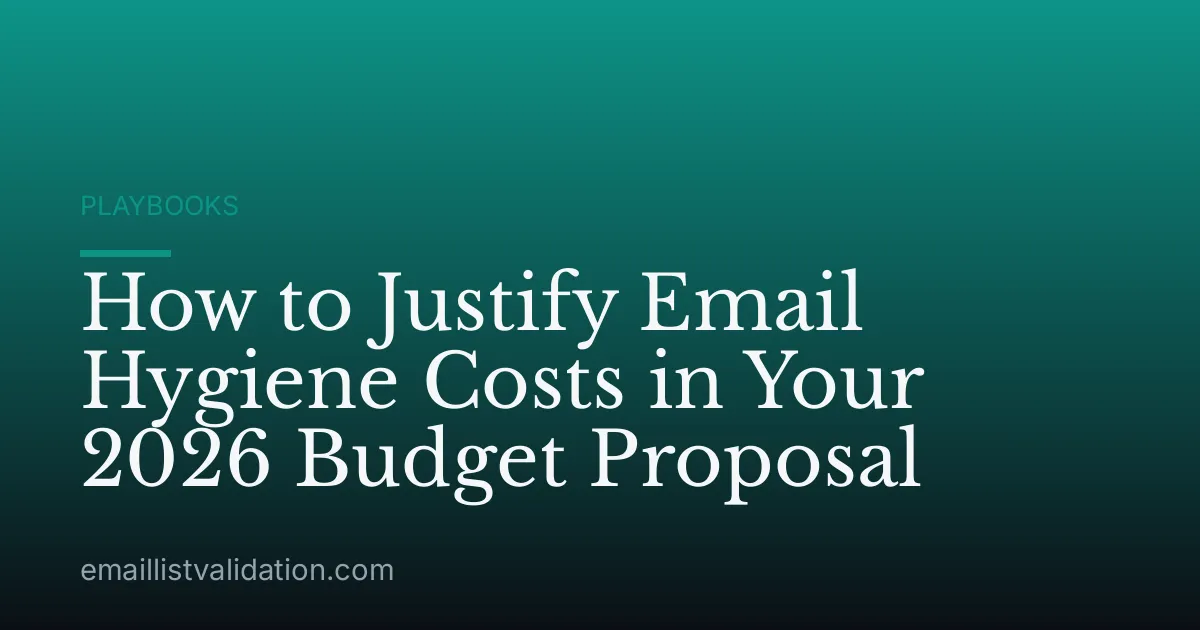 How to Justify Email Hygiene Costs in Your 2026 Budget Proposal