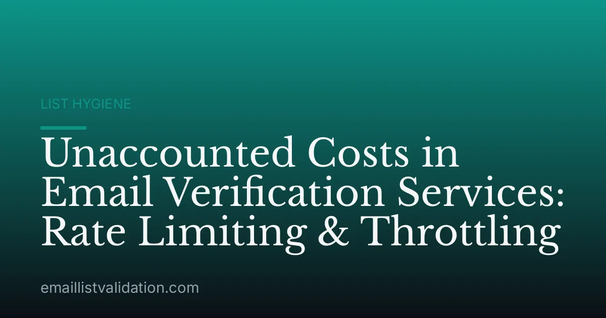 Unaccounted Costs in Email Verification Services: Rate Limiting & Throttling