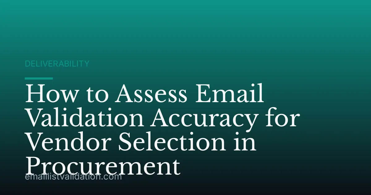 How to Assess Email Validation Accuracy for Vendor Selection in Procurement