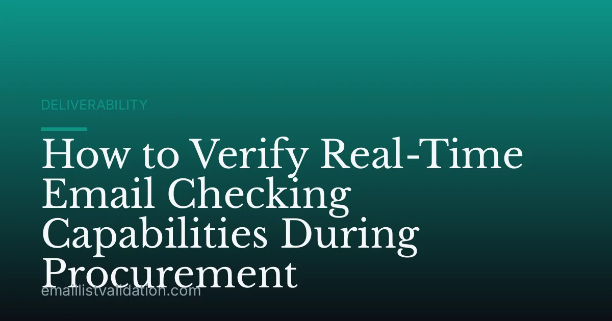 How to Verify Real-Time Email Checking Capabilities During Procurement