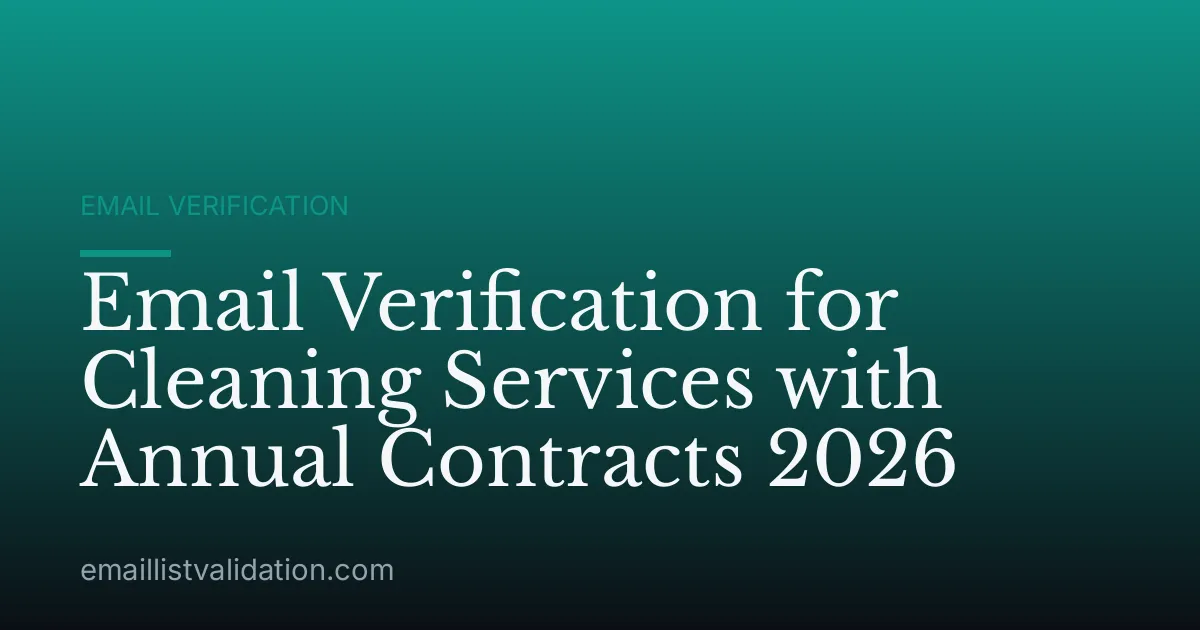 Email Verification for Cleaning Services with Annual Contracts 2026