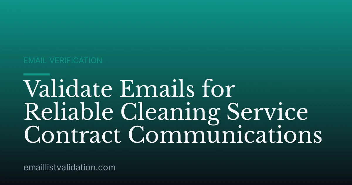 Validate Emails for Reliable Cleaning Service Contract Communications