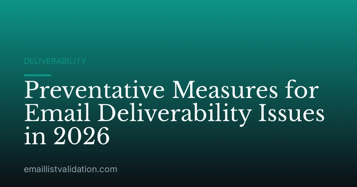 Preventative Measures for Email Deliverability Issues in 2026